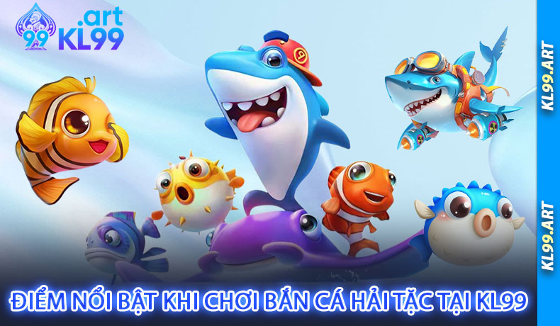 Điểm Nổi Bật Khi Chơi Bắn Cá Hải Tặc