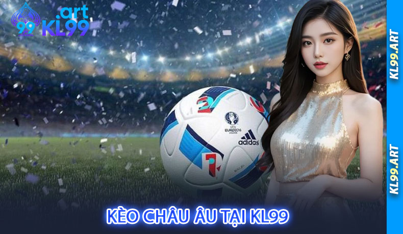 Kèo Châu Âu