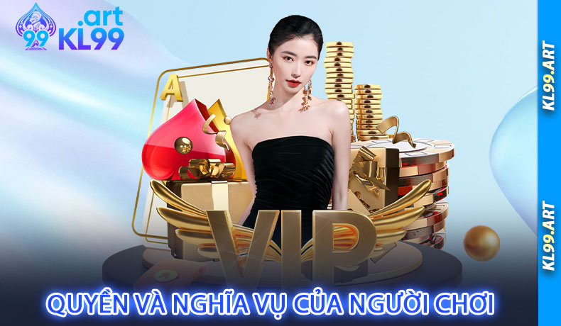 Quyền và Nghĩa Vụ của Người Chơi