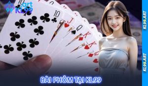 Bài Phỏm tại KL99