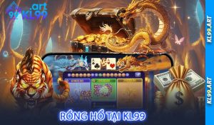 Rồng Hổ tại KL99